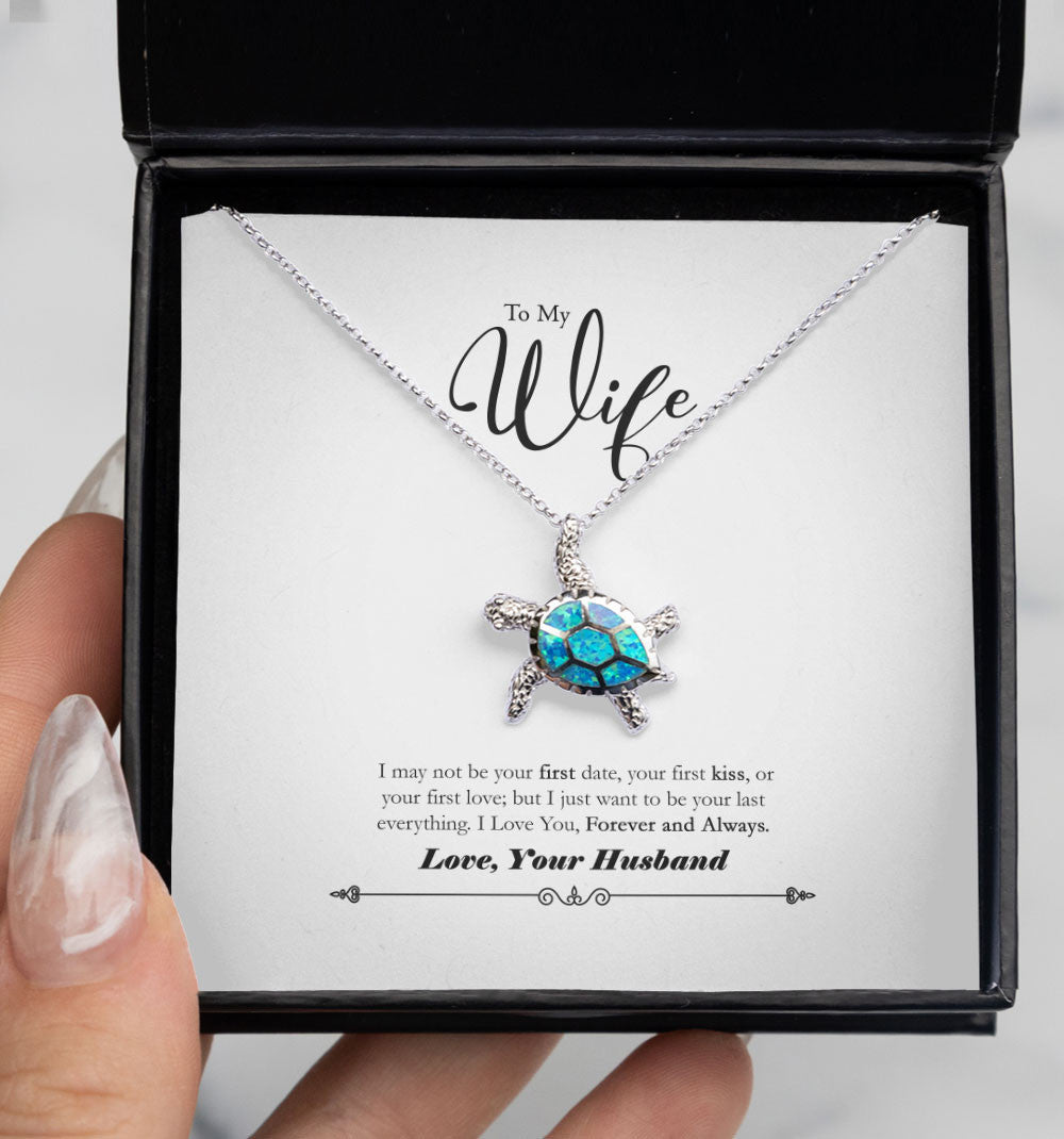 Gift For Wife I Just Want To Be Your Last Everything Opal Turtle Necklace Toptrendygear