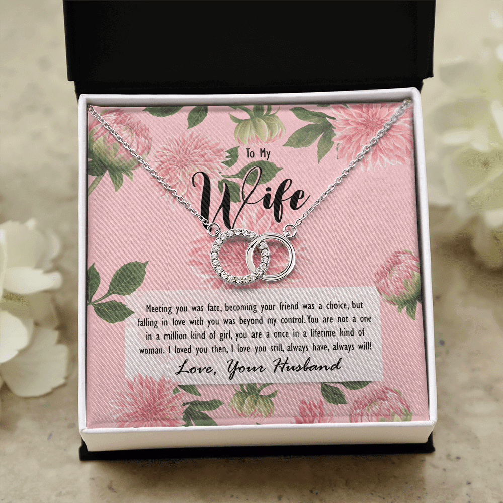 To My Wife Meeting You Was Fate You Are A Once In A Lifetime Kind Of Woman Perfect Pair Necklace Toptrendygear