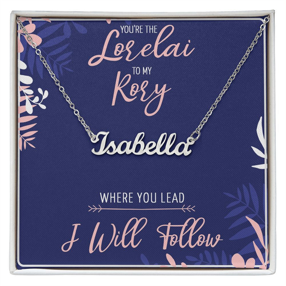 You're The Lorelai To My Rory Personalized Name Necklace