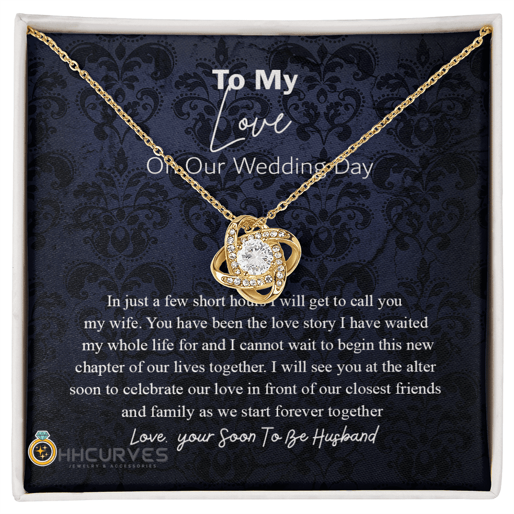 Wife Anniversary Gift I Will Get To Call You My Wife Love Knot Gold Necklace Gift For Her On Wedding Day Toptrendygear