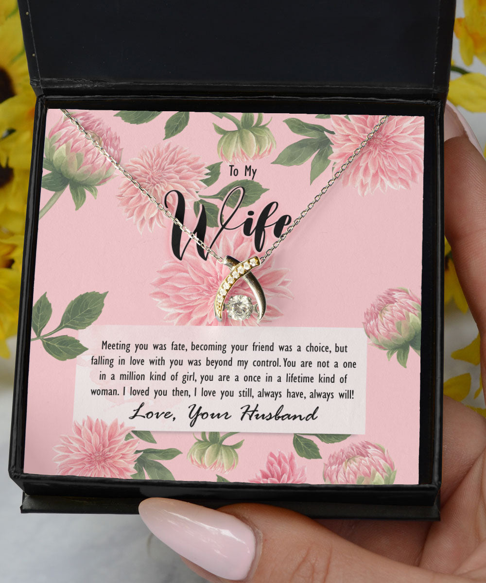 To My Wife Meeting You Was Fate, You Are A Once In A Lifetime Kind Of Woman Wishbone Dancing Necklace