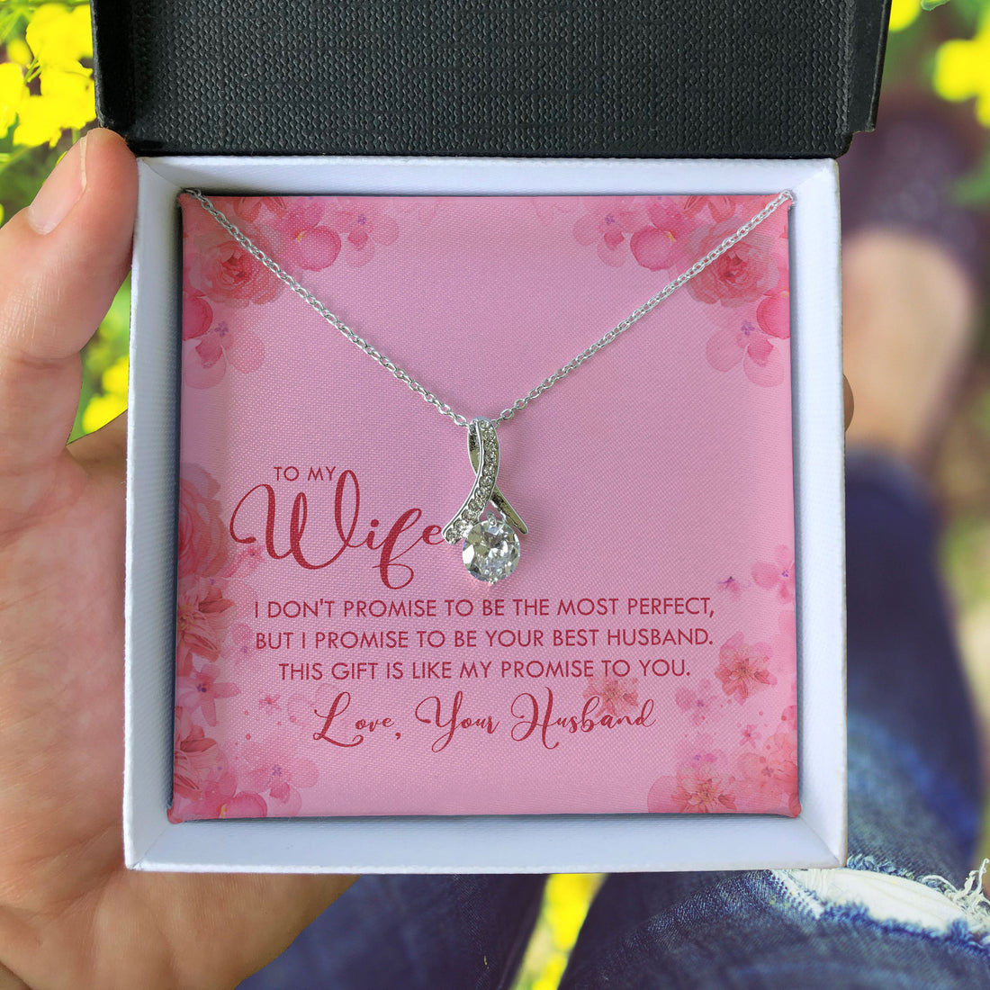 To My Wife This Gift Is Like My Promise To You Alluring Beauty Necklace