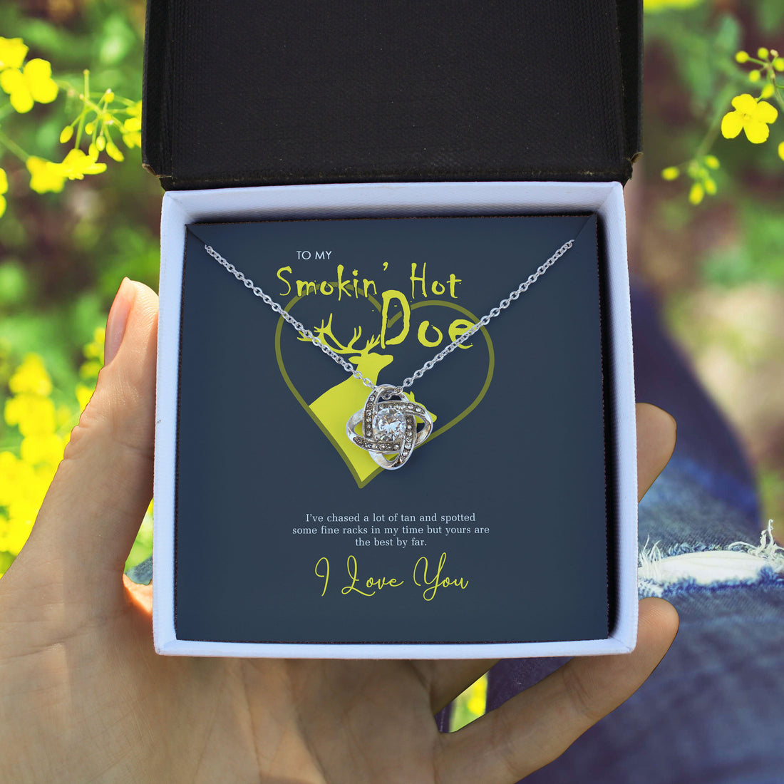 To My Smokin Hot Doe, Yours Are The Best By Far Love Knot Necklace