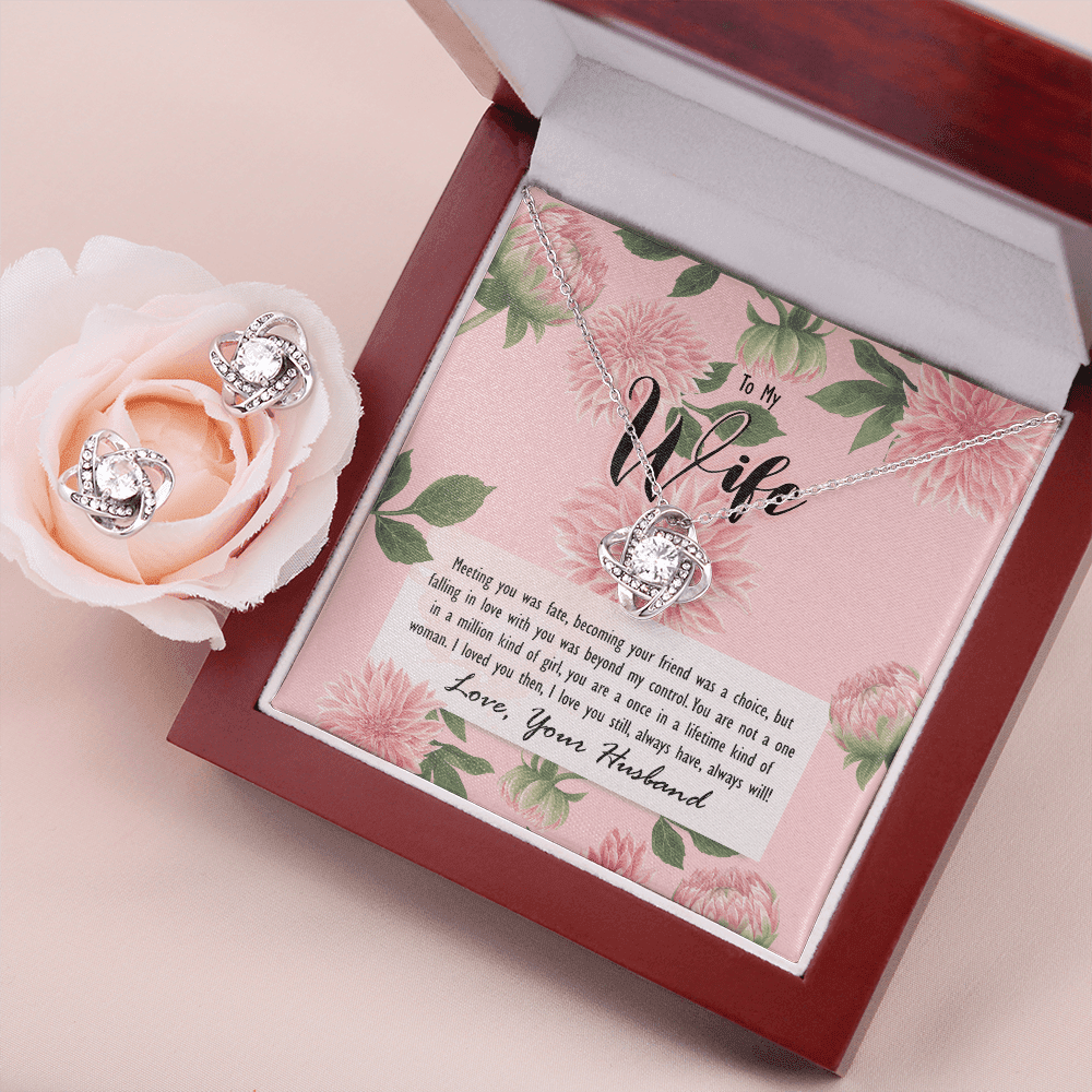 To My Wife Meeting You Was Fate, You Are A Once In A Lifetime Kind Of Woman Love Knot With Free Earrings