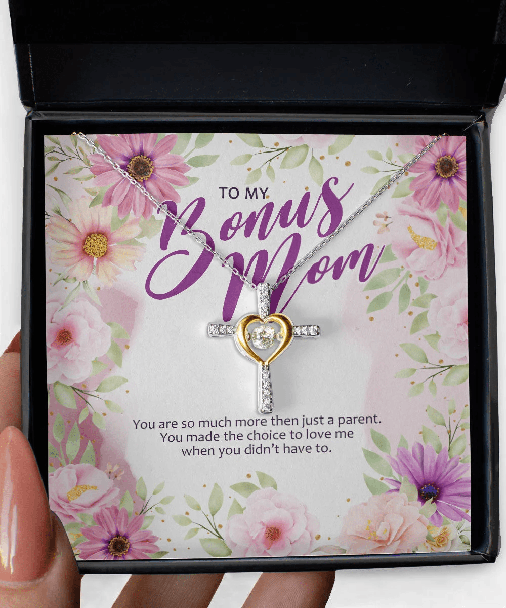Gift For Bonus Mom You Made The Choice To Love Me Cross Dancing Necklace