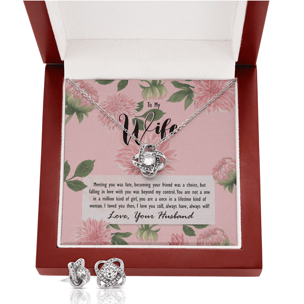 To My Wife Meeting You Was Fate, You Are A Once In A Lifetime Kind Of Woman Love Knot With Free Earrings