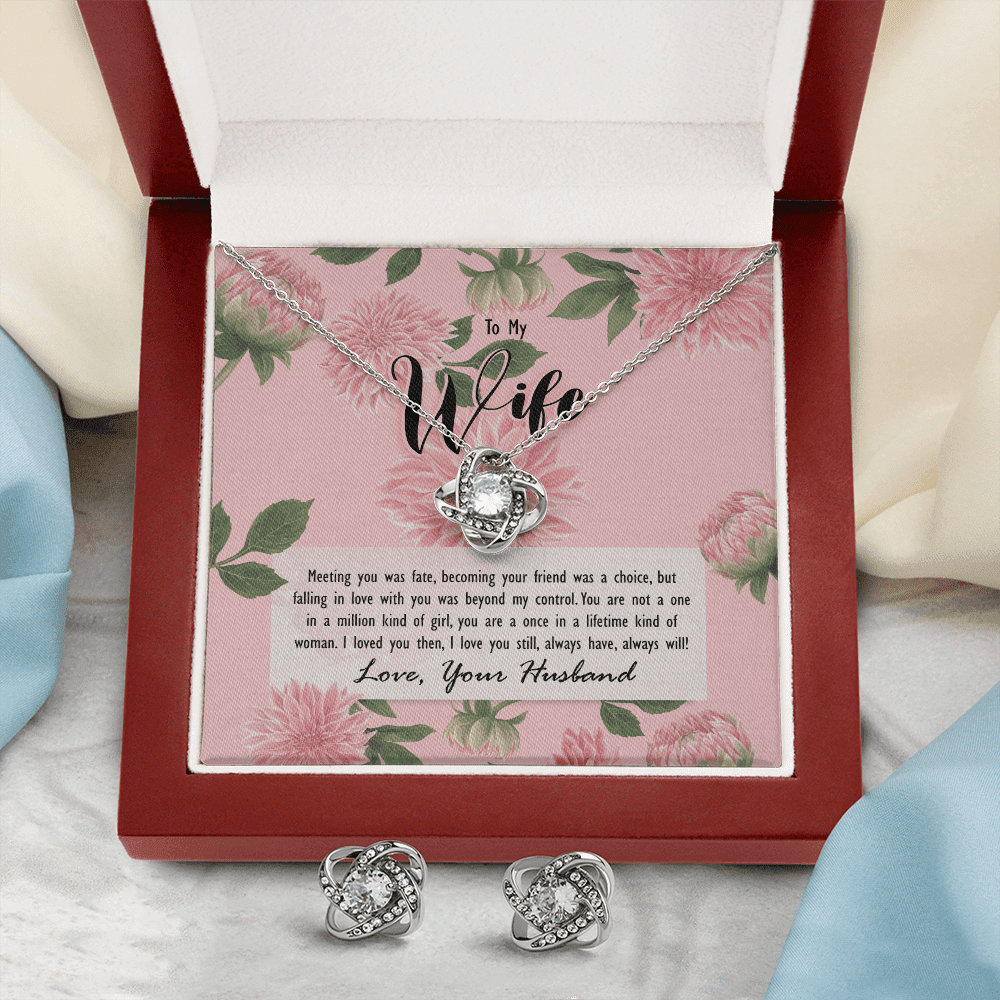 To My Wife Meeting You Was Fate, You Are A Once In A Lifetime Kind Of Woman Love Knot With Free Earrings