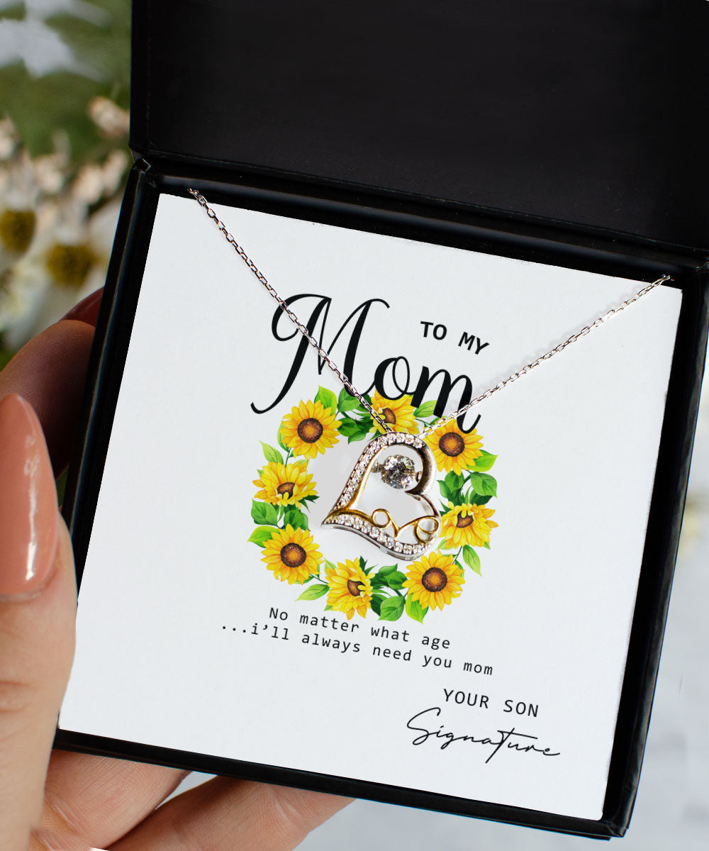 No Matter What Age I Will Always Need You Custom Name Love Dancing Necklace Gift For Mom From Son Toptrendygear