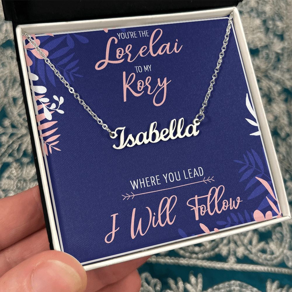 You're The Lorelai To My Rory Personalized Name Necklace