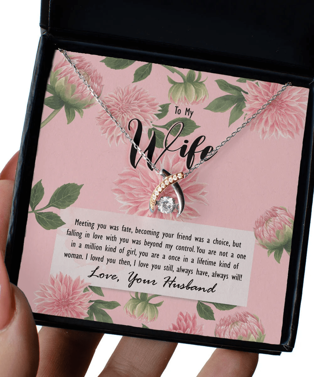 To My Wife Meeting You Was Fate, You Are A Once In A Lifetime Kind Of Woman Wishbone Dancing Necklace