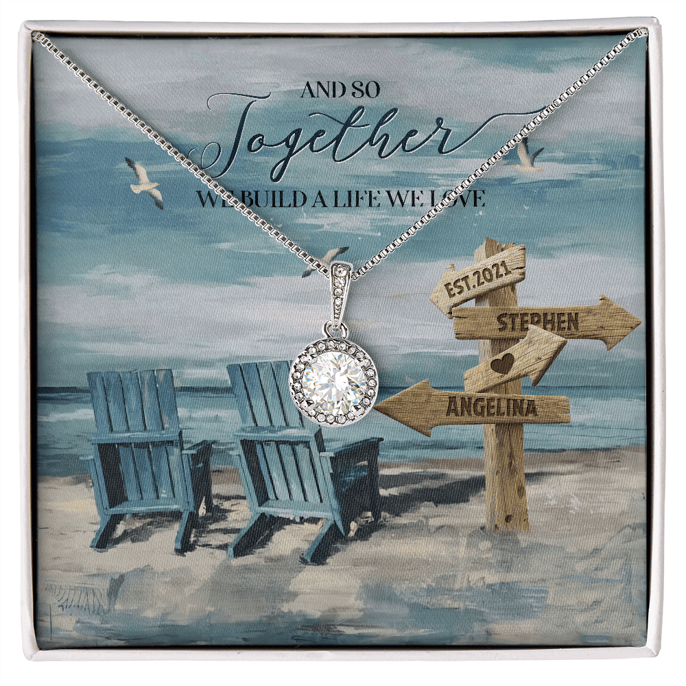 And So Together We Built A Life We Loved Custom Name And Date Eternal Hope Necklace Gift For Her
