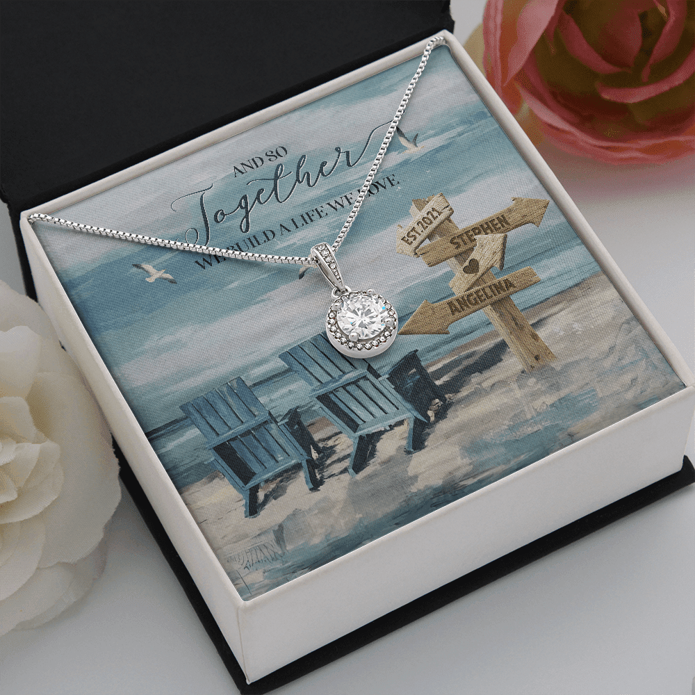 And So Together We Built A Life We Loved Custom Name And Date Eternal Hope Necklace Gift For Her