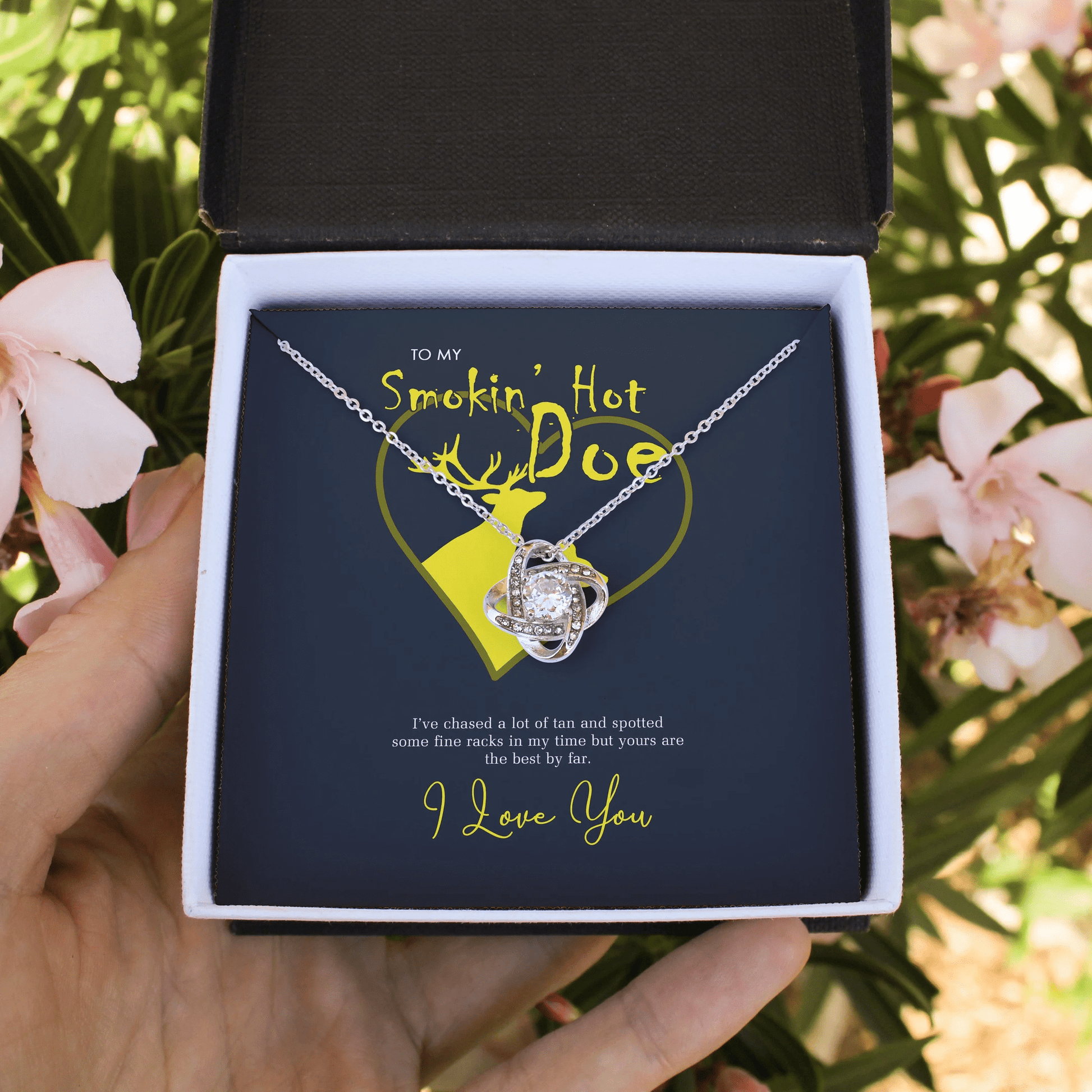 To My Smokin Hot Doe, Yours Are The Best By Far Love Knot Necklace