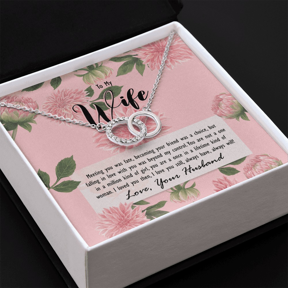 To My Wife Meeting You Was Fate You Are A Once In A Lifetime Kind Of Woman Perfect Pair Necklace Toptrendygear
