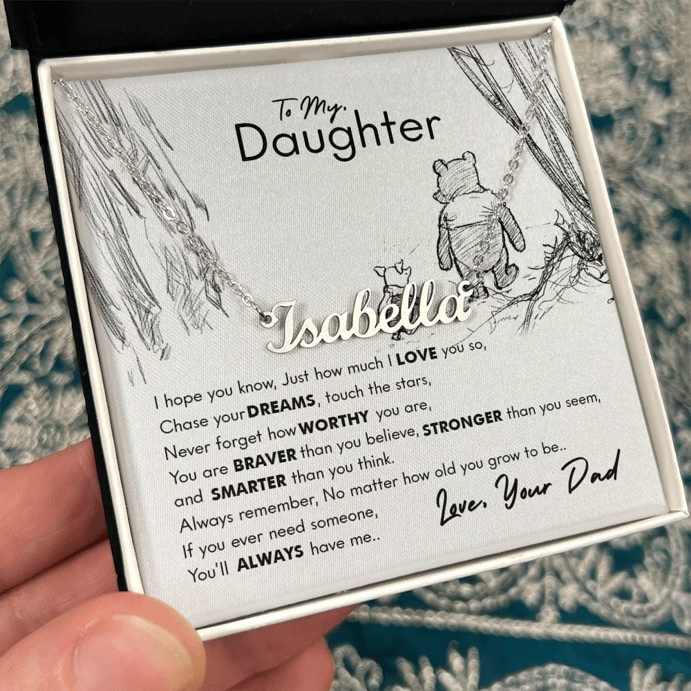 To My Daughter You'll Always Have Me Gift For Daughter From Dad Personalized Name Necklace