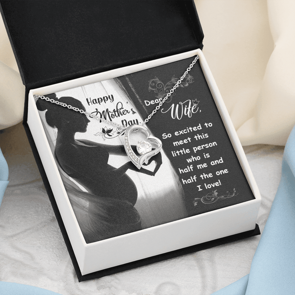 To My Wife So Excited To Meet This Little Person Who Is Half Me And Half The One I Love Forever Love Necklace