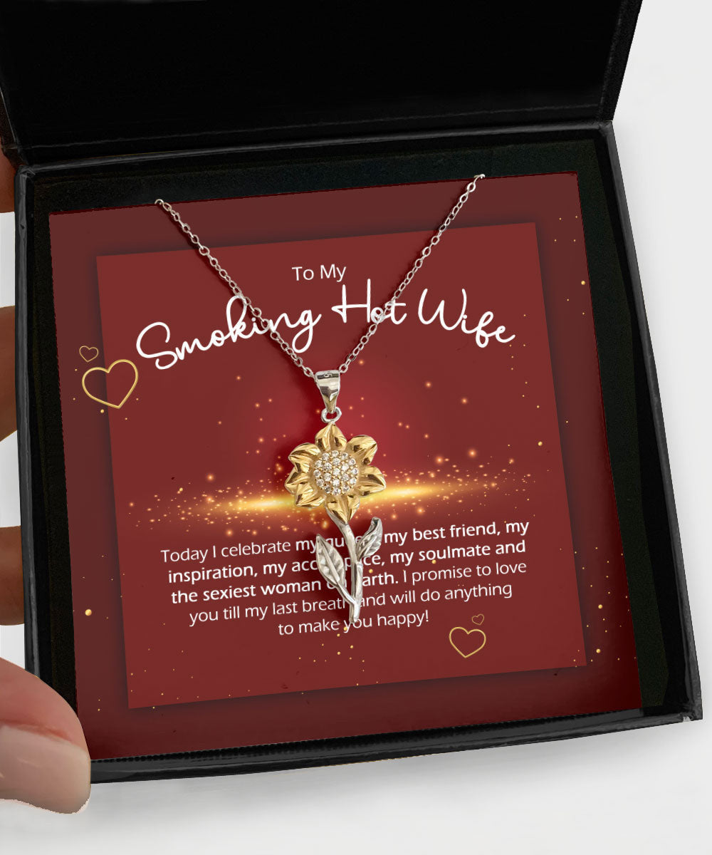 To My Smoking Hot Wife I Will Do Anything To Make You Happy Sunflower Pendant Necklace