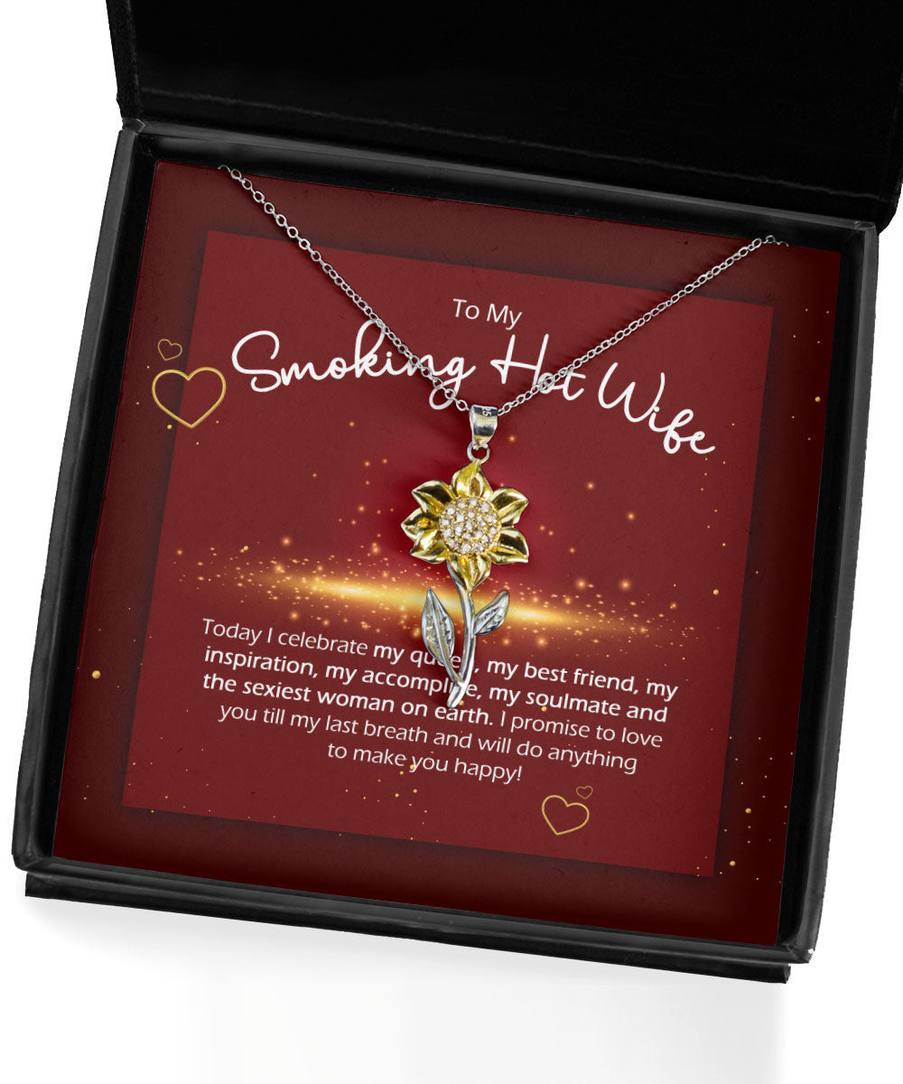 To My Smoking Hot Wife I Will Do Anything To Make You Happy Sunflower Pendant Necklace