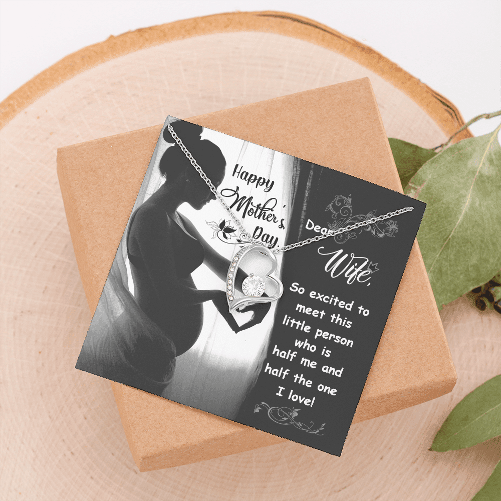 To My Wife So Excited To Meet This Little Person Who Is Half Me And Half The One I Love Forever Love Necklace