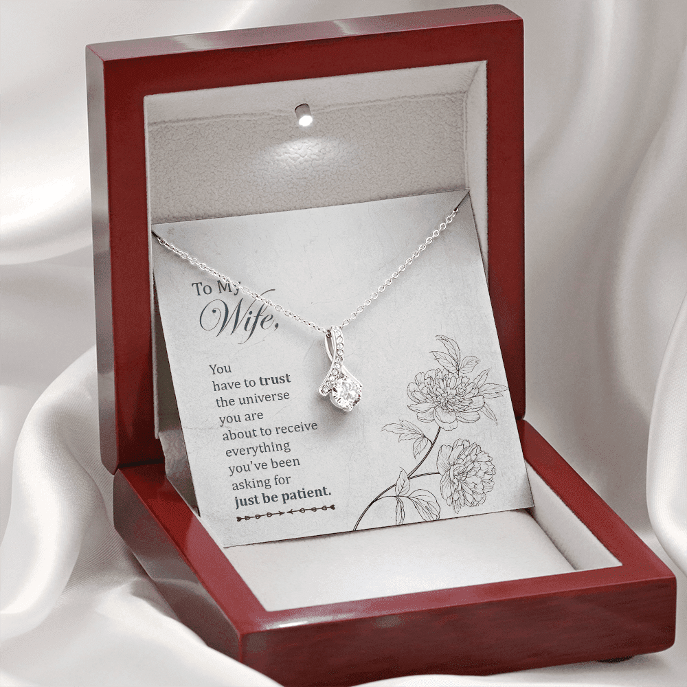 To My Wife You Have To Trust The Universe You Are Alluring Beauty Necklace