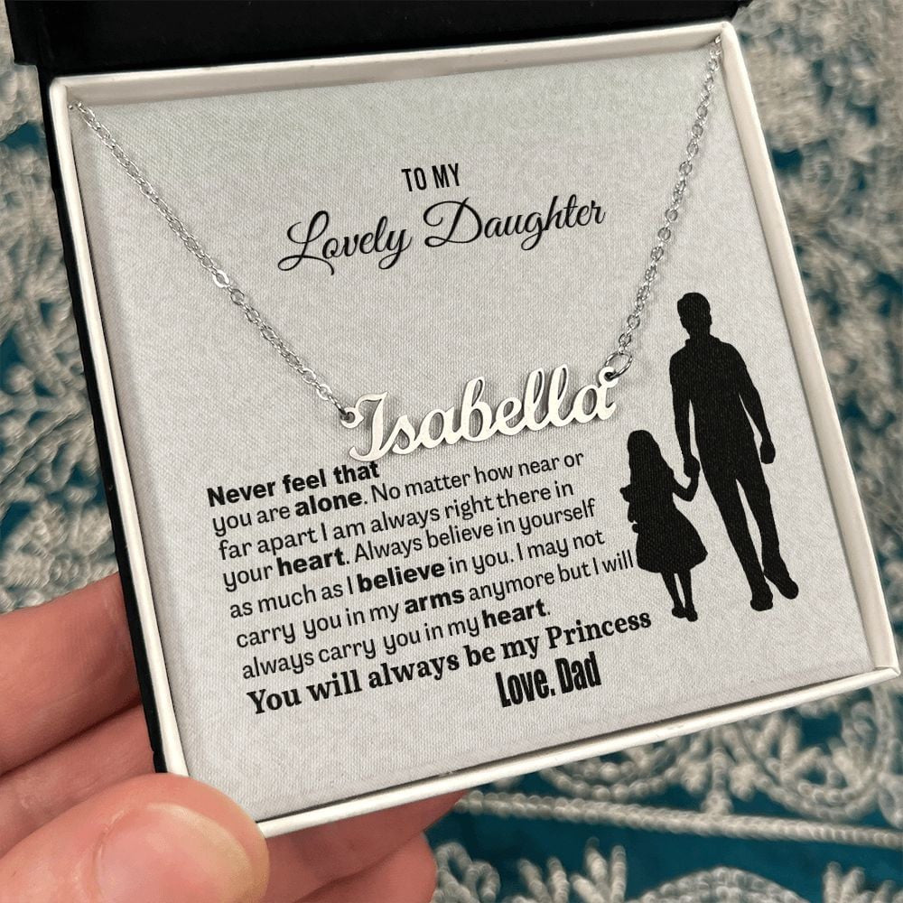 To My Lovely Daughter From Dad You Will Always Be My Princess Personalized Name Necklace