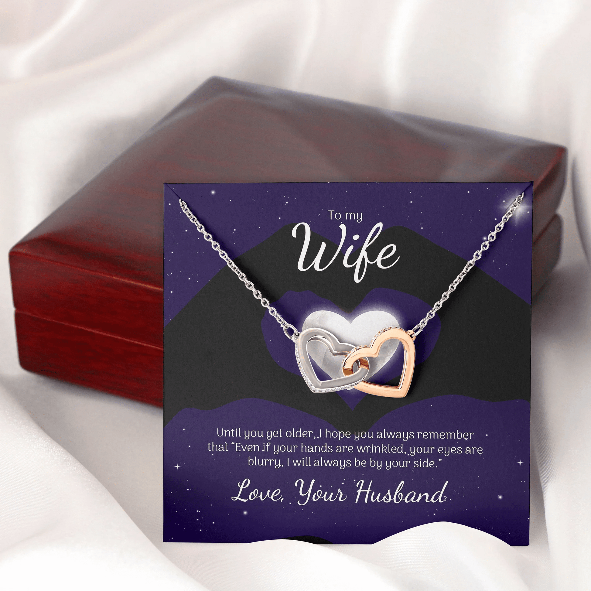 To My Wife Until You Get Older I Will Always Be By Your Side Interlocking Heart Necklace Toptrendygear