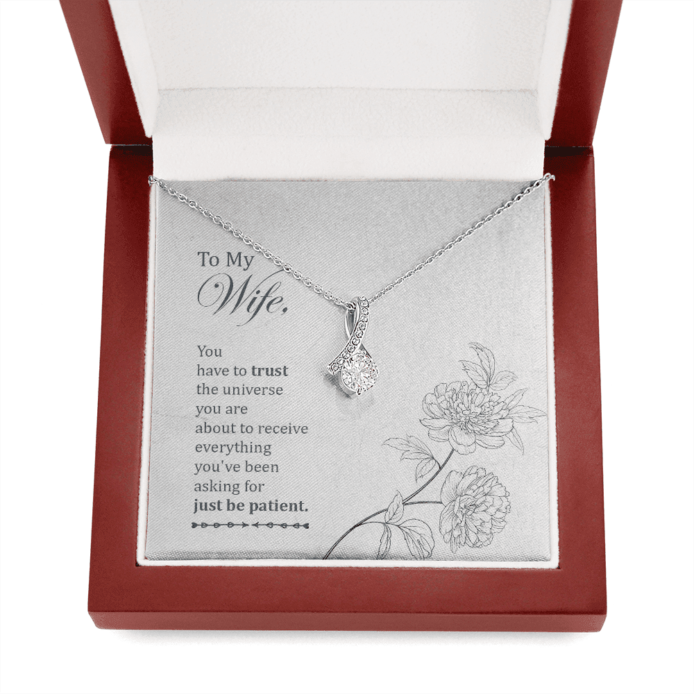 To My Wife You Have To Trust The Universe You Are Alluring Beauty Necklace