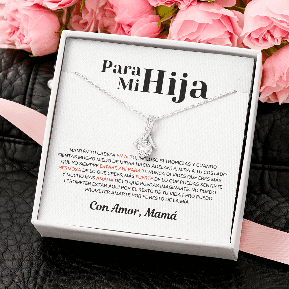 Para Mi Hija - Manten Tu Cabeza En Alto - Collar Lazo De Amor Alluring Beauty Necklace