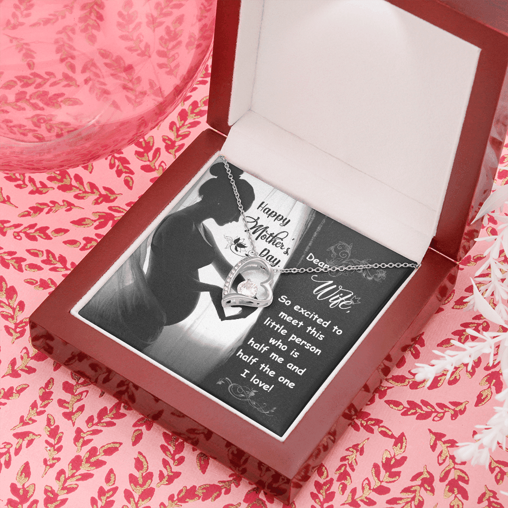 To My Wife So Excited To Meet This Little Person Who Is Half Me And Half The One I Love Forever Love Necklace