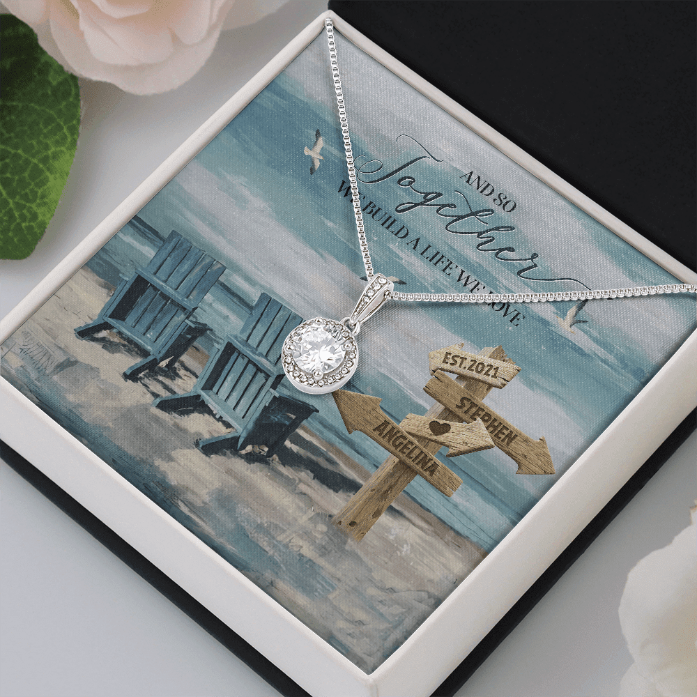 And So Together We Built A Life We Loved Custom Name And Date Eternal Hope Necklace Gift For Her