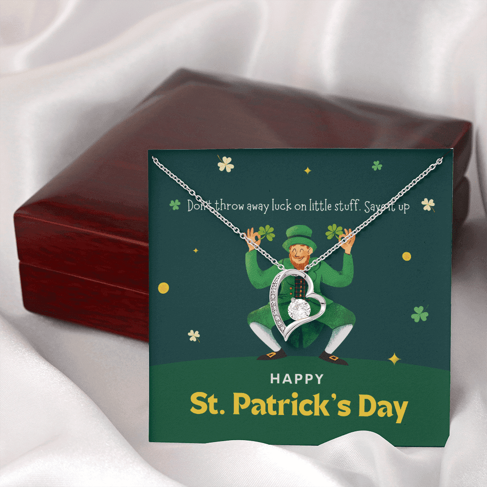 Don't Throw Away Luck On Little Stuff Save It Up Forever Love Necklace Gift For Her Happy Patrick's Day Toptrendygear