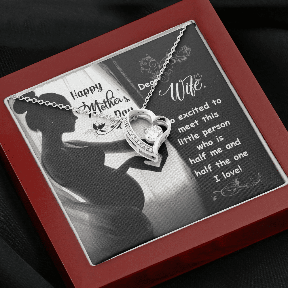 To My Wife So Excited To Meet This Little Person Who Is Half Me And Half The One I Love Forever Love Necklace