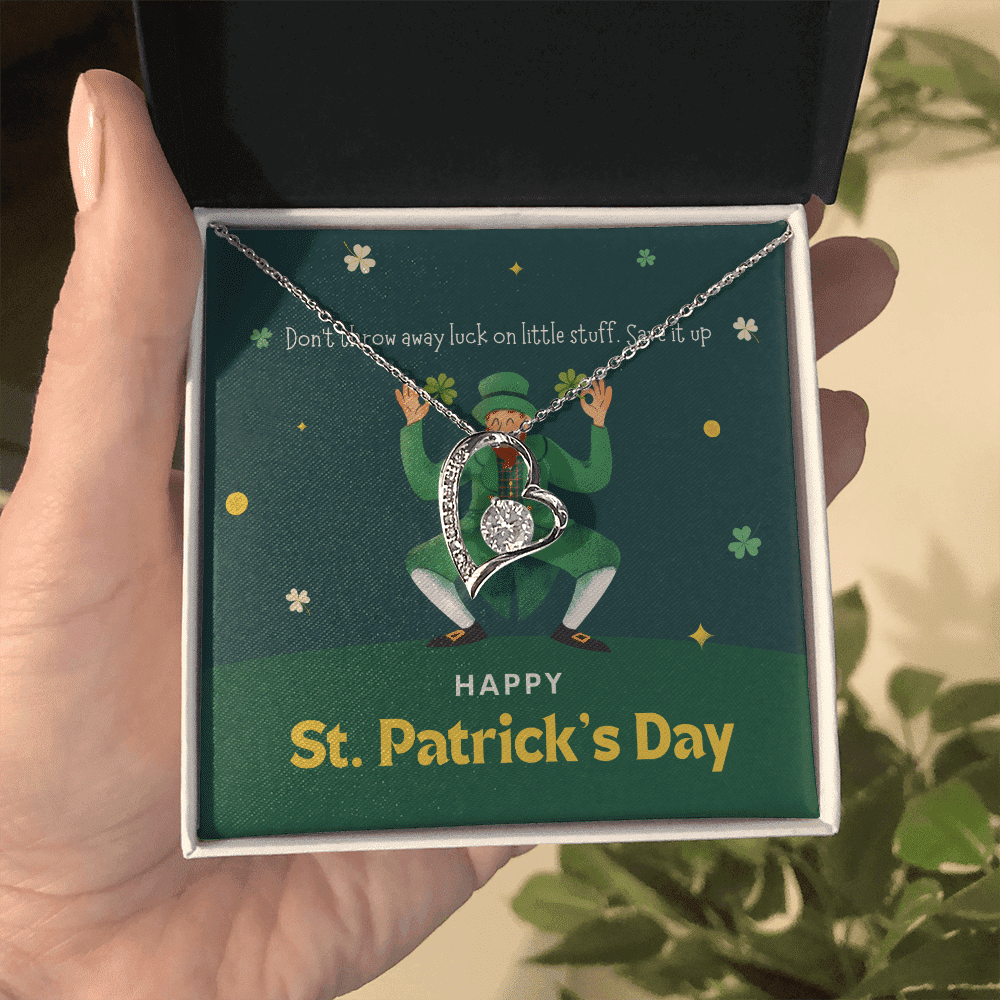 Don't Throw Away Luck On Little Stuff Save It Up Forever Love Necklace Gift For Her Happy Patrick's Day Toptrendygear