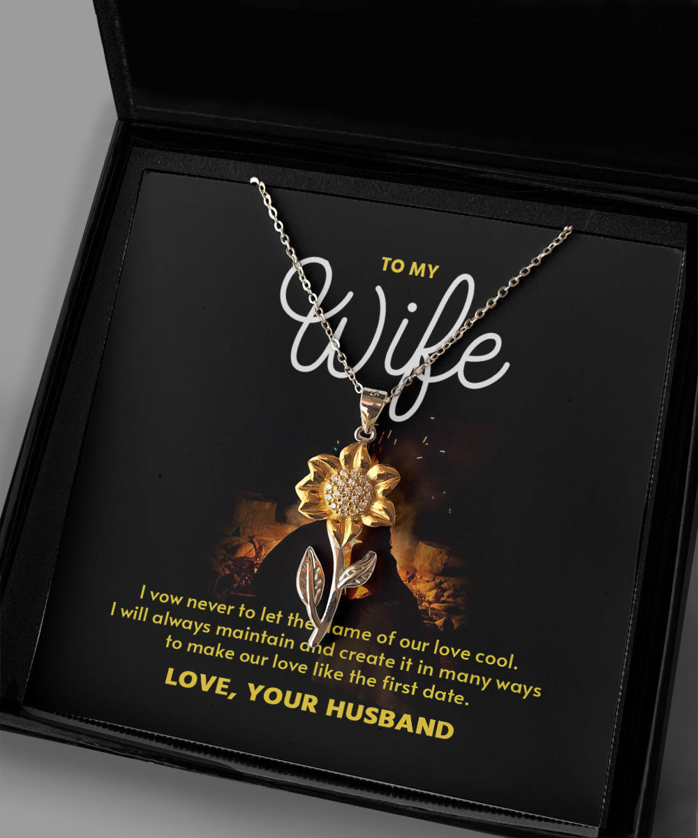 To My Wife I Vow Never To Let The Flame Of Our Love Cool Sunflower Pendant Necklace