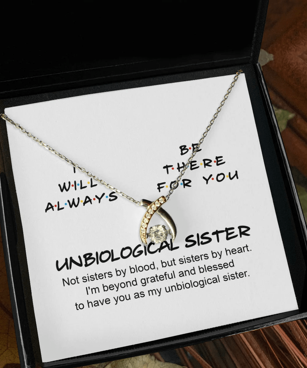 To My Unbiological Sister I Will Always Be There For You Wishbone Dancing Necklace