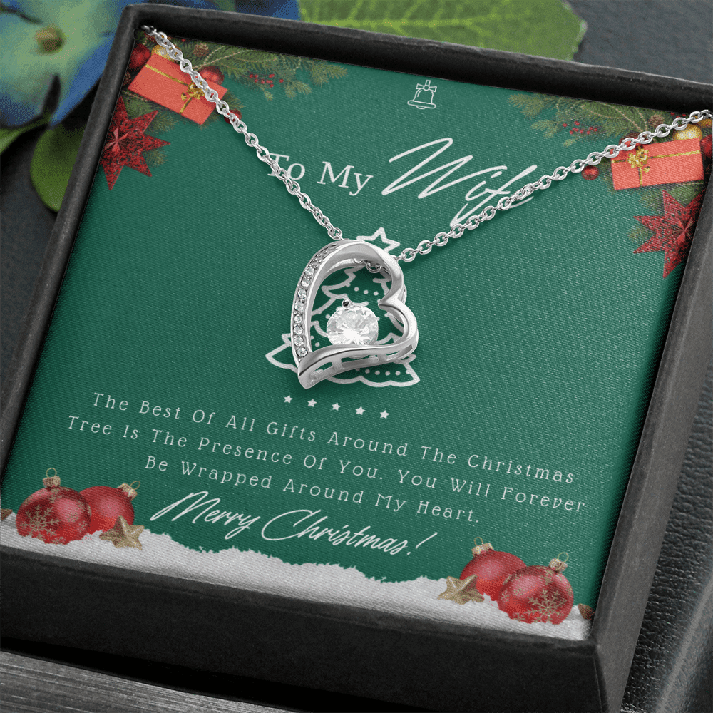 Forever Love Necklace To My Wife The Best Of All Gifts Around The Christmas Tree Is The Presence Of You