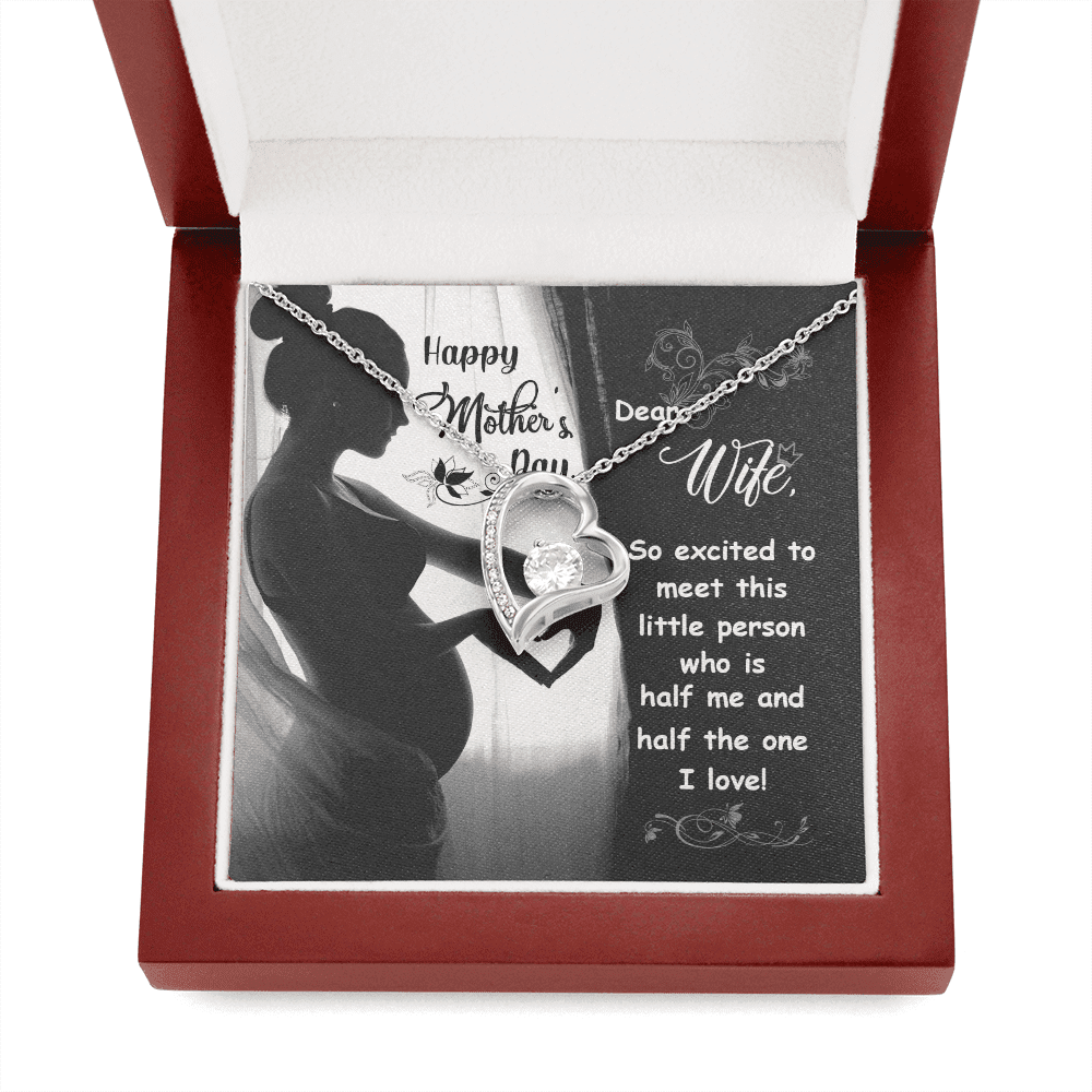 To My Wife So Excited To Meet This Little Person Who Is Half Me And Half The One I Love Forever Love Necklace