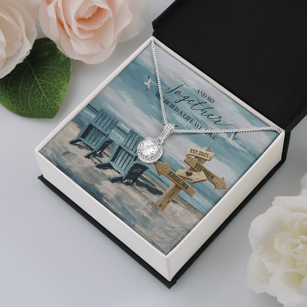 And So Together We Built A Life We Loved Custom Name And Date Eternal Hope Necklace Gift For Her