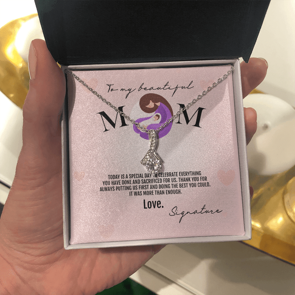 To My Beautiful Mom Thank You For Always Putting Us First Alluring Beauty Necklace Toptrendygear