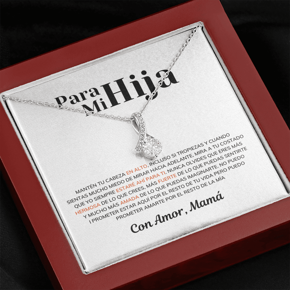 Para Mi Hija - Manten Tu Cabeza En Alto - Collar Lazo De Amor Alluring Beauty Necklace