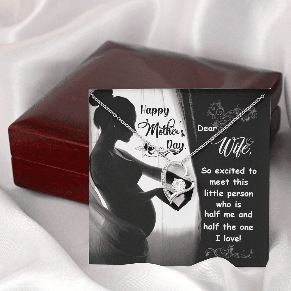 To My Wife So Excited To Meet This Little Person Who Is Half Me And Half The One I Love Forever Love Necklace