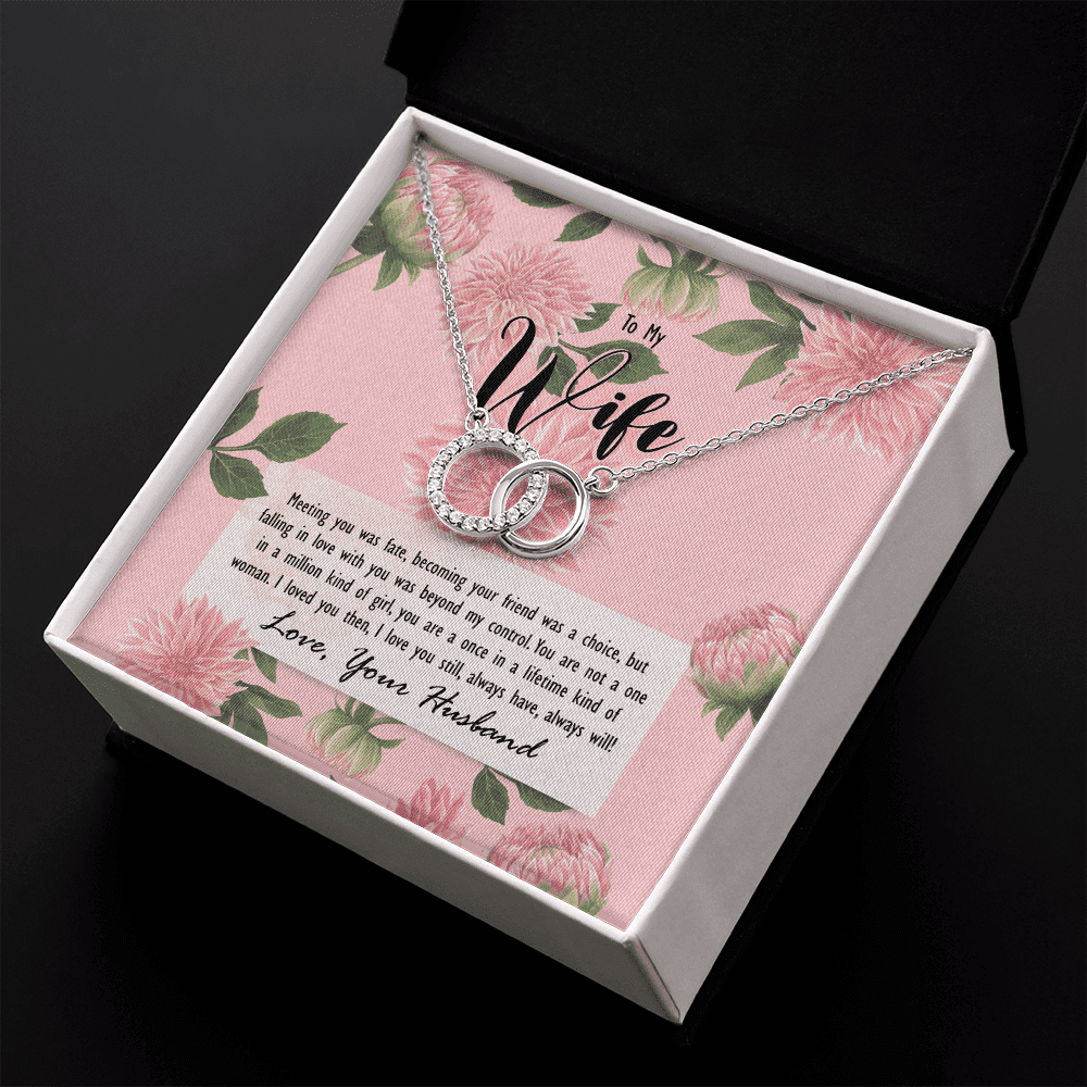 To My Wife Meeting You Was Fate You Are A Once In A Lifetime Kind Of Woman Perfect Pair Necklace Toptrendygear