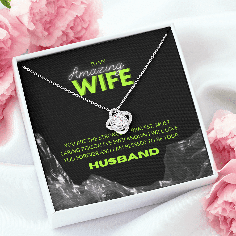 To Amazing Wife I Am Blessed To Be Yours Love Knot Necklace Toptrendygear