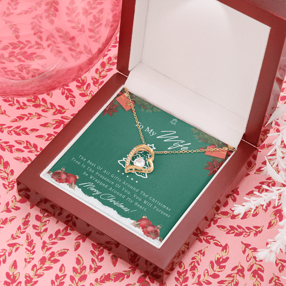 Forever Love Necklace To My Wife The Best Of All Gifts Around The Christmas Tree Is The Presence Of You