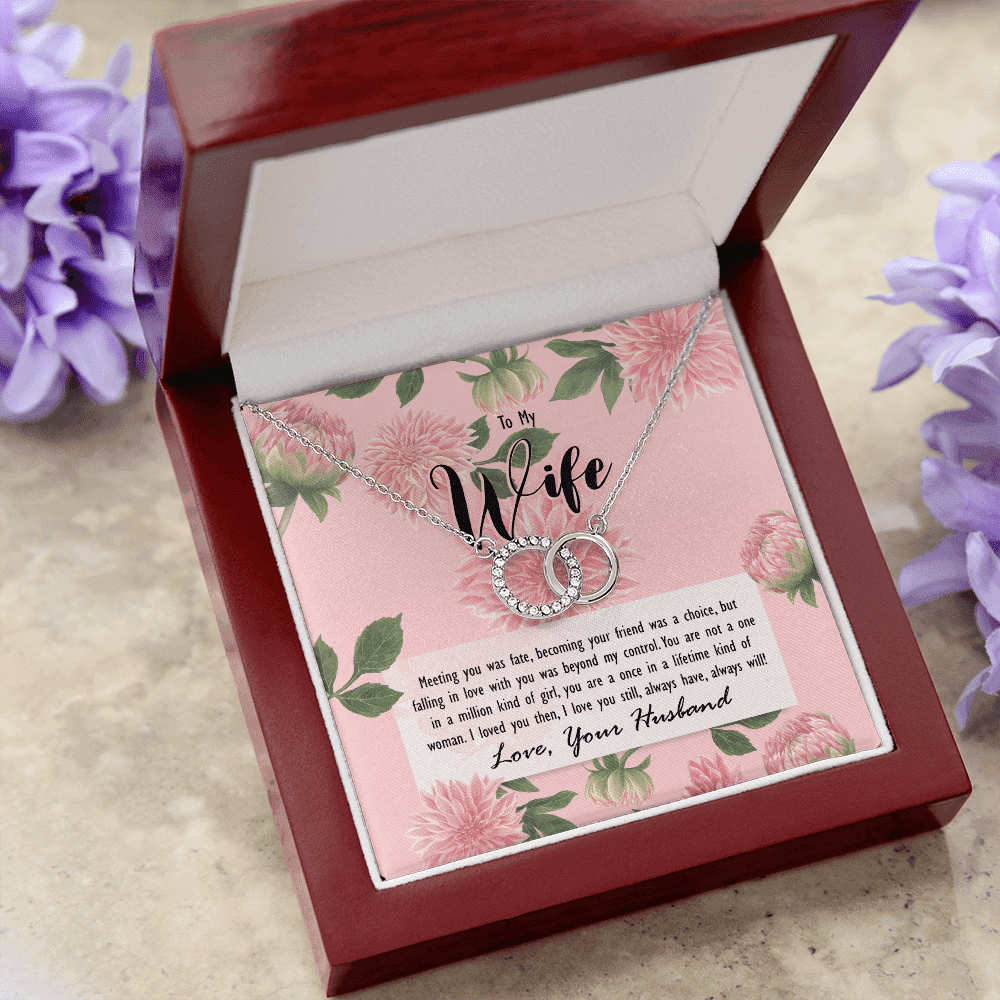To My Wife Meeting You Was Fate You Are A Once In A Lifetime Kind Of Woman Perfect Pair Necklace Toptrendygear