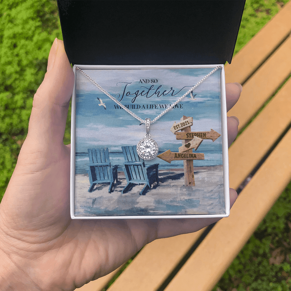 And So Together We Built A Life We Loved Custom Name And Date Eternal Hope Necklace Gift For Her