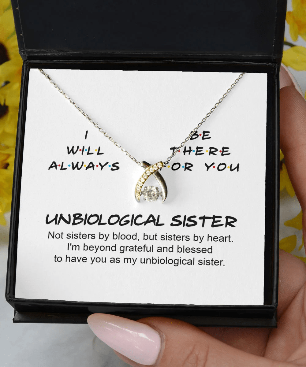 To My Unbiological Sister I Will Always Be There For You Wishbone Dancing Necklace