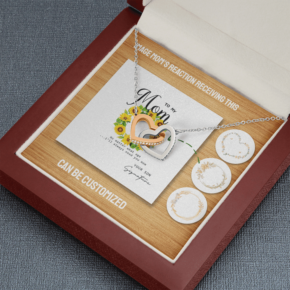 No Matter What Age I Will Always Need You Custom Name Interlocking Hearts Necklace Gift For Mom From Son Toptrendygear
