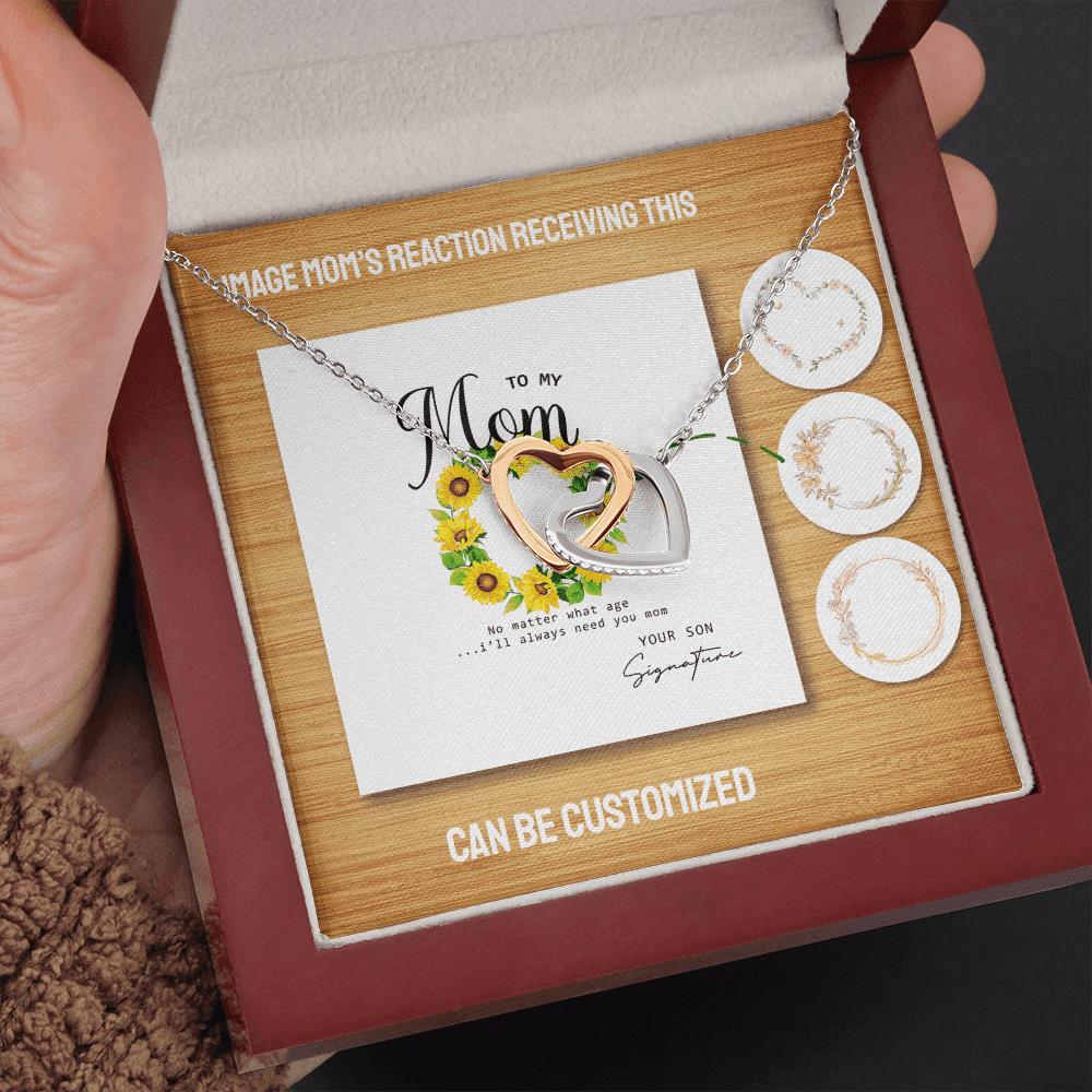 No Matter What Age I Will Always Need You Custom Name Interlocking Hearts Necklace Gift For Mom From Son Toptrendygear