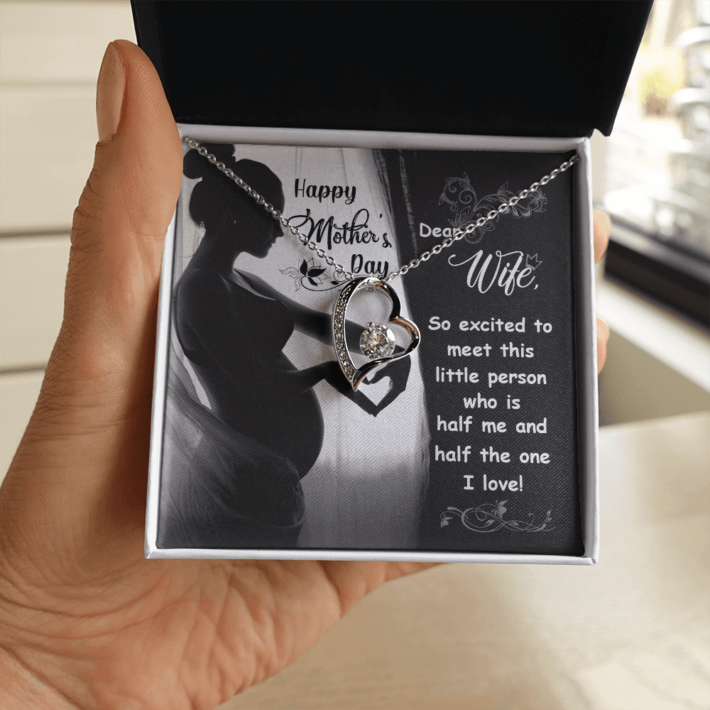 To My Wife So Excited To Meet This Little Person Who Is Half Me And Half The One I Love Forever Love Necklace
